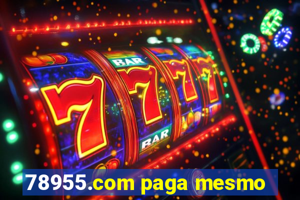 78955.com paga mesmo